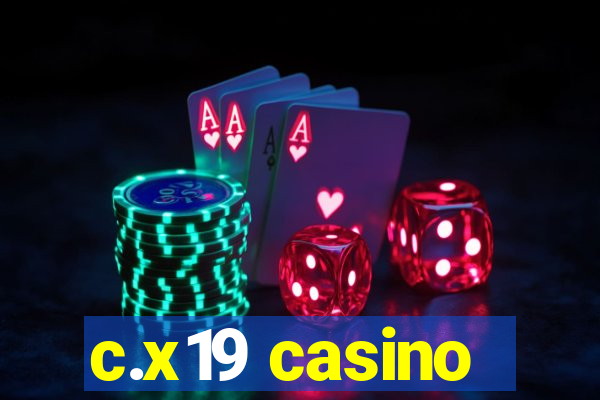 c.x19 casino